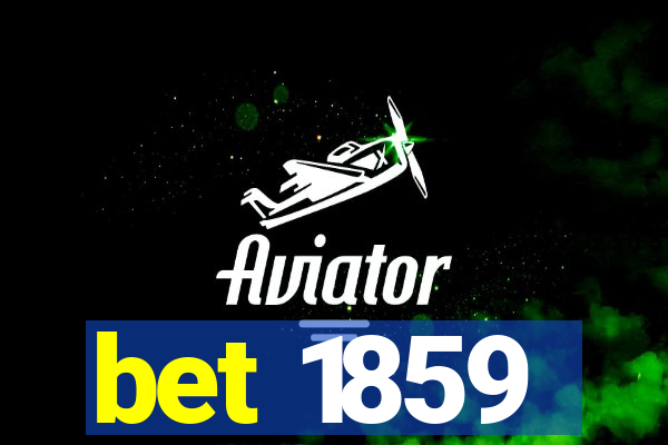 bet 1859